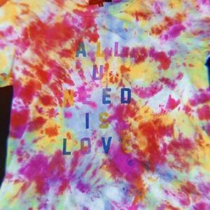 All You Need Is Love tie dye shirt
